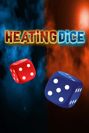 Heating Dice - играть онлайн | Казино GMSlots бесплатно без регистрации