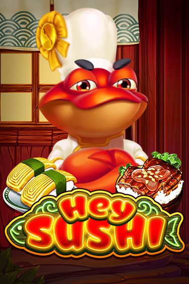 Hey Sushi - играть онлайн | Казино GMSlots бесплатно без регистрации