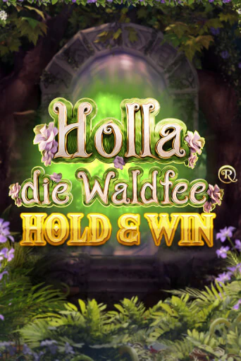 Holla die Waldfee: Hold & Win - играть онлайн | Казино GMSlots бесплатно без регистрации