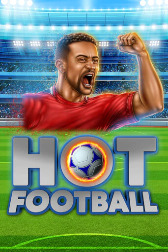 Hot Football - играть онлайн | Казино GMSlots бесплатно без регистрации