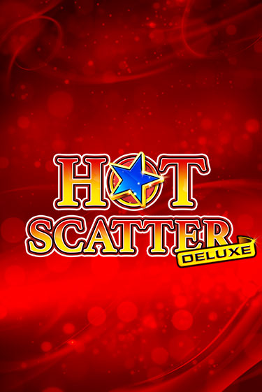 Hot Scatter Deluxe - играть онлайн | Казино GMSlots бесплатно без регистрации