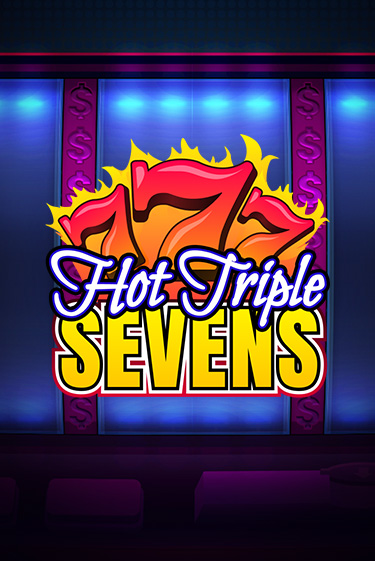 Hot Triple Sevens - играть онлайн | Казино GMSlots бесплатно без регистрации