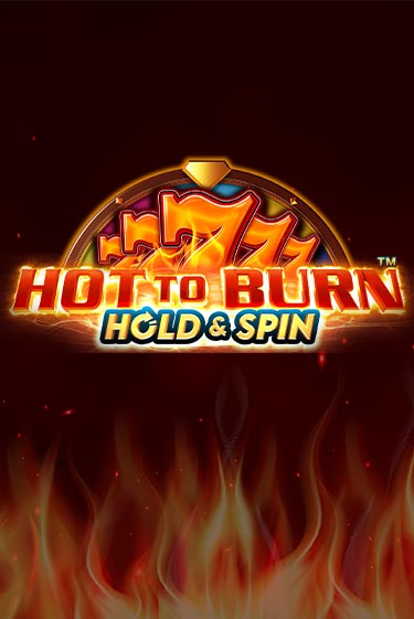 Hot to Burn Hold and Spin - играть онлайн | Казино GMSlots бесплатно без регистрации