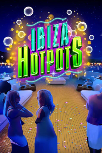 Ibiza Hotpots - играть онлайн | Казино GMSlots бесплатно без регистрации