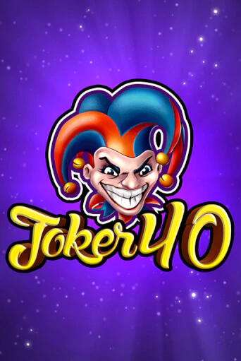 Joker 40 - играть онлайн | Казино GMSlots бесплатно без регистрации