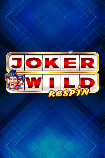 Joker Wild Respin - играть онлайн | Казино GMSlots бесплатно без регистрации