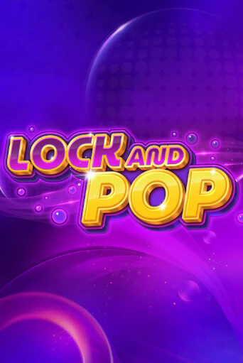 Lock and Pop - играть онлайн | Казино GMSlots бесплатно без регистрации