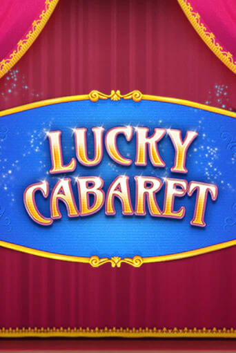 Lucky Cabaret - играть онлайн | Казино GMSlots бесплатно без регистрации