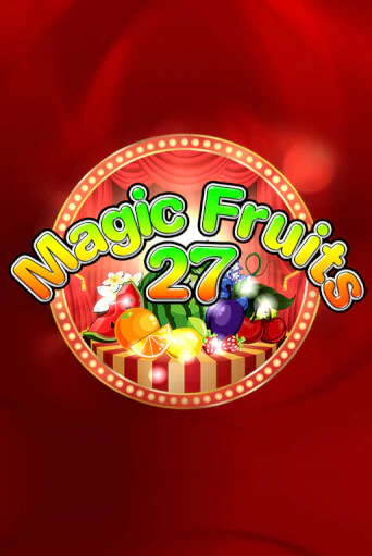 Magic Fruits 27 - играть онлайн | Казино GMSlots бесплатно без регистрации