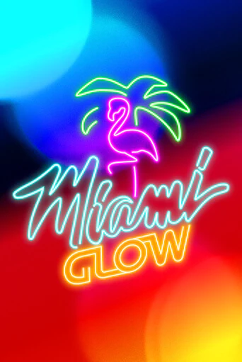 Miami Glow - играть онлайн | Казино GMSlots бесплатно без регистрации