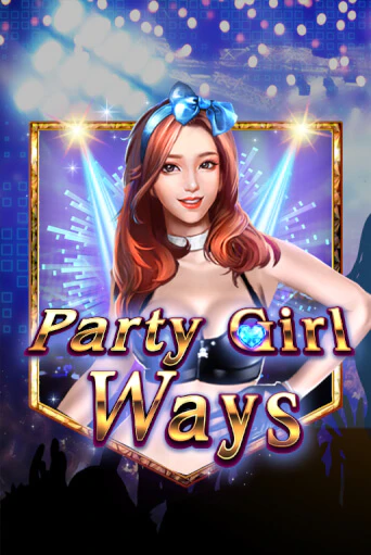 Party Girl Ways - играть онлайн | Казино GMSlots бесплатно без регистрации