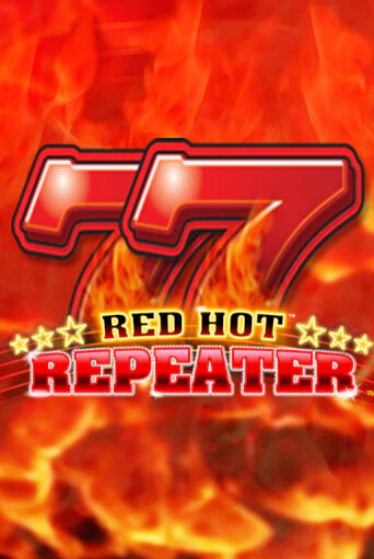 Red Hot Repeater - играть онлайн | Казино GMSlots бесплатно без регистрации