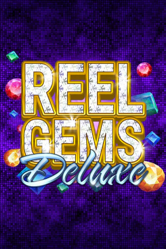 Reel Gems Deluxe - играть онлайн | Казино GMSlots бесплатно без регистрации