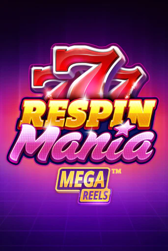 Respin Mania Mega Reels - играть онлайн | Казино GMSlots бесплатно без регистрации