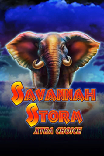 Savannah Storm Xtra Choice - играть онлайн | Казино GMSlots бесплатно без регистрации