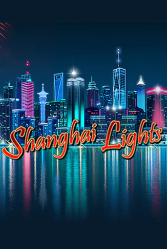 Shanghai Lights - играть онлайн | Казино GMSlots бесплатно без регистрации