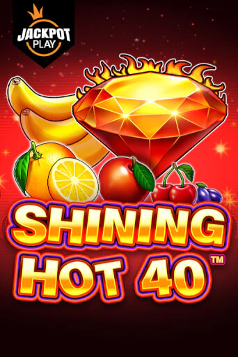 Shining Hot 40 Jackpot Play - играть онлайн | Казино GMSlots бесплатно без регистрации