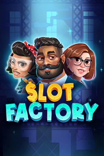 Slot Factory - играть онлайн | Казино GMSlots бесплатно без регистрации