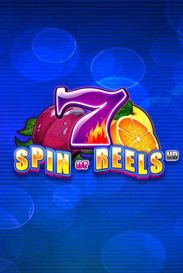 Spin or Reels HD - играть онлайн | Казино GMSlots бесплатно без регистрации