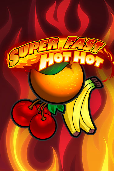 Super Fast Hot Hot - играть онлайн | Казино GMSlots бесплатно без регистрации