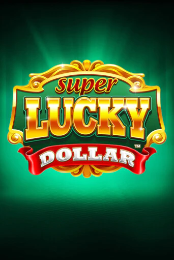 Super Lucky Dollar - играть онлайн | Казино GMSlots бесплатно без регистрации