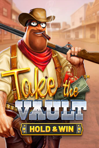 Take the Vault - Hold & Win - играть онлайн | Казино GMSlots бесплатно без регистрации