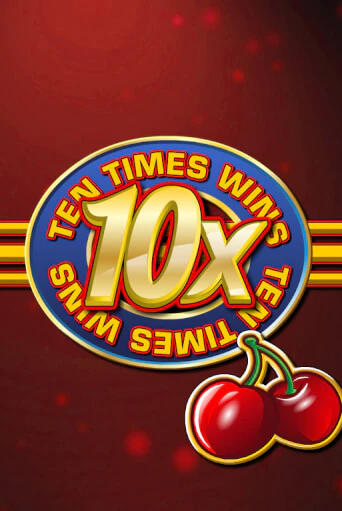 Ten Times Wins - играть онлайн | Казино GMSlots бесплатно без регистрации