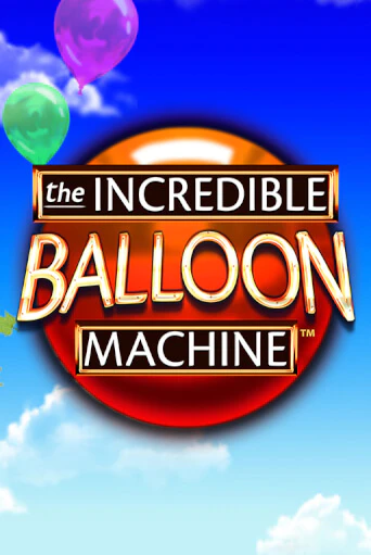 The Incredible Balloon Machine - играть онлайн | Казино GMSlots бесплатно без регистрации