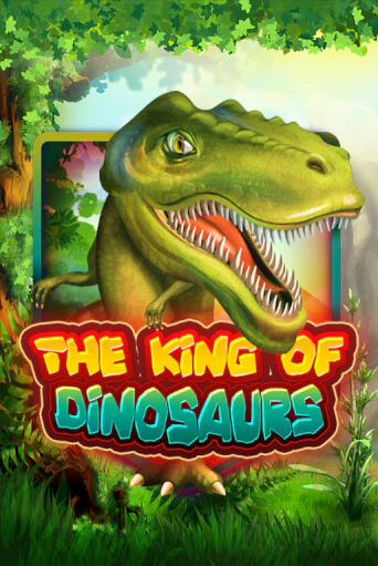 The King of Dinosaurs - играть онлайн | Казино GMSlots бесплатно без регистрации