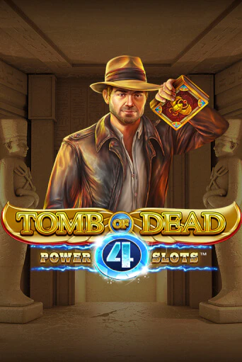 Tomb of Dead: Power 4 slots - играть онлайн | Казино GMSlots бесплатно без регистрации