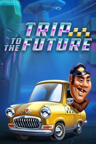 Trip to the Future - играть онлайн | Казино GMSlots бесплатно без регистрации