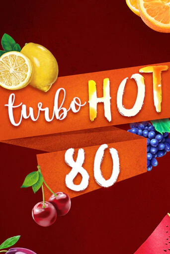 Turbo Hot 80 - играть онлайн | Казино GMSlots бесплатно без регистрации