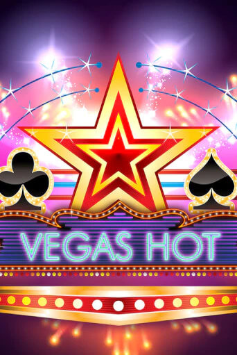 Vegas Hot - играть онлайн | Казино GMSlots бесплатно без регистрации