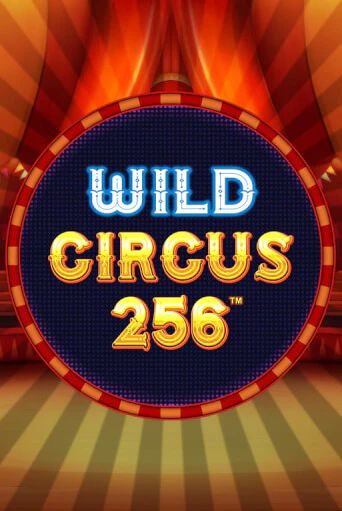 Wild Circus 256 - играть онлайн | Казино GMSlots бесплатно без регистрации