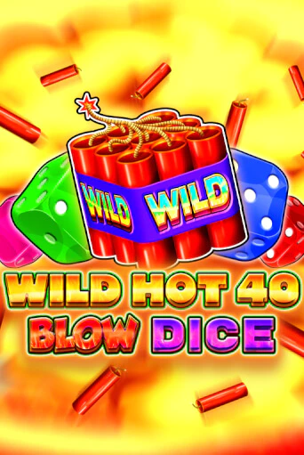 Wild Hot 40 Blow Dice - играть онлайн | Казино GMSlots бесплатно без регистрации