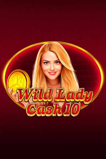 Wild Lady Cash 10 - играть онлайн | Казино GMSlots бесплатно без регистрации