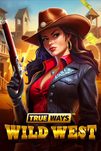 Wild West TRUEWAYS - играть онлайн | Казино GMSlots бесплатно без регистрации