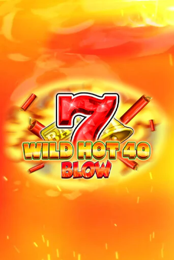 Wild Hot 40 Blow - играть онлайн | Казино GMSlots бесплатно без регистрации