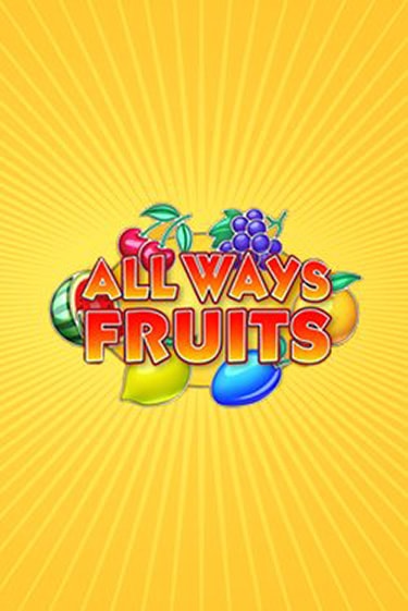 All Ways Fruits - играть онлайн | Казино GMSlots бесплатно без регистрации