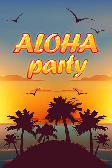 Aloha Party - играть онлайн | Казино GMSlots бесплатно без регистрации