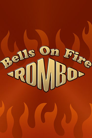 Bells on Fire Rombo - играть онлайн | Казино GMSlots бесплатно без регистрации