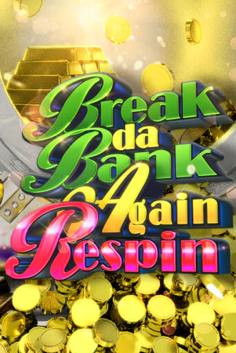 Break da Bank Again Respin - играть онлайн | Казино GMSlots бесплатно без регистрации