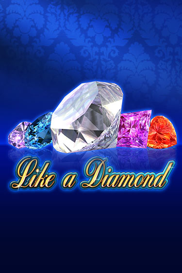 Like A Diamond - играть онлайн | Казино GMSlots бесплатно без регистрации