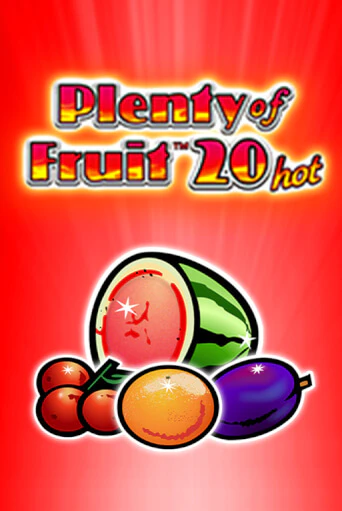 Plenty of Fruit 20 hot - играть онлайн | Казино GMSlots бесплатно без регистрации