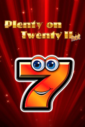 Plenty on Twenty II Hot - играть онлайн | Казино GMSlots бесплатно без регистрации