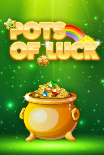 Pots of Luck - играть онлайн | Казино GMSlots бесплатно без регистрации