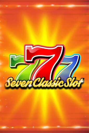 Seven Classic Slot - играть онлайн | Казино GMSlots бесплатно без регистрации