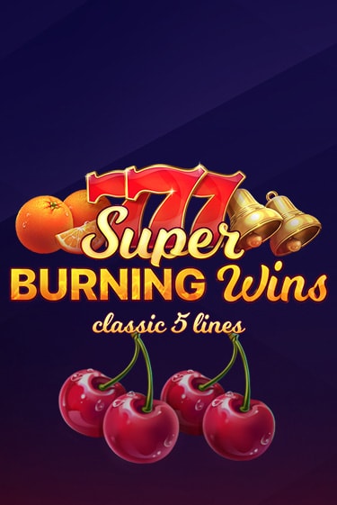 Super Burning Wins: Classic 5 Lines - играть онлайн | Казино GMSlots бесплатно без регистрации