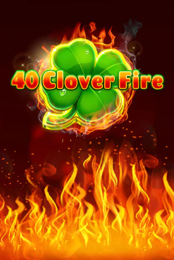 40 Clover Fire - играть онлайн | Казино GMSlots бесплатно без регистрации